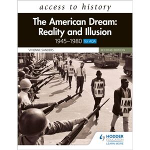 Hachette Learning Access To History: The American Dream: Reality And Illusion, 1945–1980 For Aqa, Second Edition Hachette Learning Access To History: The American Dream: Reality And Illusion, 1945–1980 For Aqa, Second Edition
