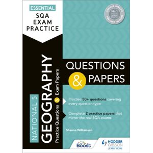 Hachette Learning Essential Sqa Exam Practice: National 5 Geography Questions And Papers : From The Publisher Of How To Pass Hachette Learning Essential Sqa Exam Practice: National 5 Geography Questions And Papers : From The Publisher Of How To Pass