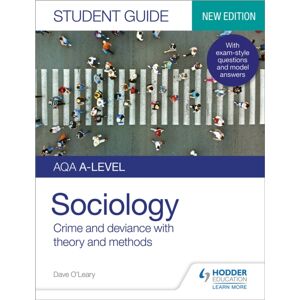 Hachette Learning Aqa A-Level Sociology Student Guide 3: Crime And Deviance With Theory And Methods Hachette Learning Aqa A-Level Sociology Student Guide 3: Crime And Deviance With Theory And Methods