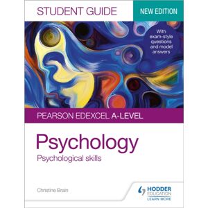 Hachette Learning Pearson Edexcel A-Level Psychology Student Guide 3: Psychological Skills Hachette Learning Pearson Edexcel A-Level Psychology Student Guide 3: Psychological Skills