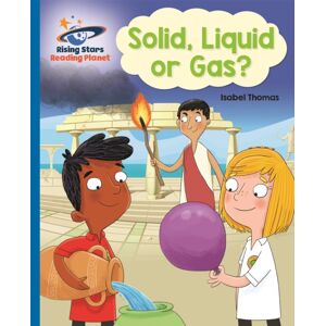 Hachette Learning Reading Planet - Solid, Liquid Or Gas? - Blue: Galaxy Hachette Learning Reading Planet - Solid, Liquid Or Gas? - Blue: Galaxy