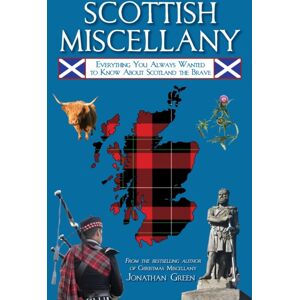 Skyhorse Publishing Scottish Miscellany : Everything You Always Wanted To Know About Scotland The Brave Skyhorse Publishing Scottish Miscellany : Everything You Always Wanted To Know About Scotland The Brave