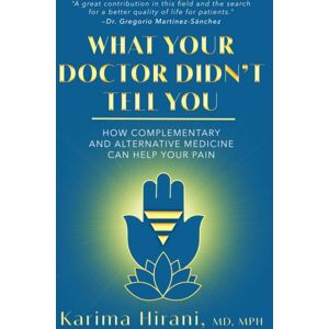 Skyhorse Publishing What Your Doctor Didn'T Tell You : How Complementary And Alternative Medicine Can Help Your Pain Skyhorse Publishing What Your Doctor Didn'T Tell You : How Complementary And Alternative Medicine Can Help Your Pain