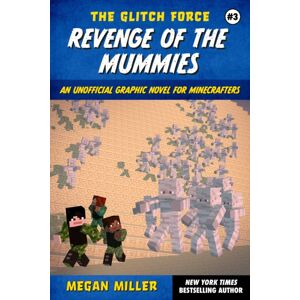 Skyhorse Publishing Revenge Of The Mummies : An Unofficial Graphic Novel For Minecrafters Volume 3 Skyhorse Publishing Revenge Of The Mummies : An Unofficial Graphic Novel For Minecrafters Volume 3