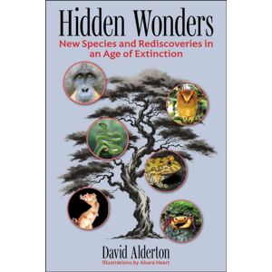 Skyhorse Publishing Hidden Wonders : Species And Rediscoveries In An Age Of Extinction Skyhorse Publishing Hidden Wonders : Species And Rediscoveries In An Age Of Extinction
