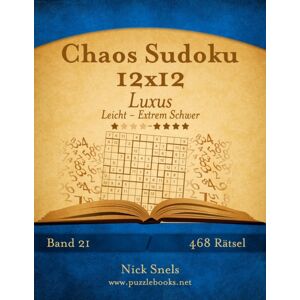 Createspace Independent Publishing Platform Chaos Sudoku 12x12 Luxus - Leicht Bis Extrem Schwer - Band 21 - 468 Ratsel Createspace Independent Publishing Platform Chaos Sudoku 12x12 Luxus - Leicht Bis Extrem Schwer - Band 21 - 468 Ratsel