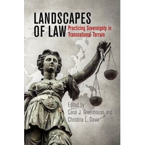 University of Pennsylvania Press Landscapes Of Law : Practicing Sovereignty In Transnational Terrain University of Pennsylvania Press Landscapes Of Law : Practicing Sovereignty In Transnational Terrain