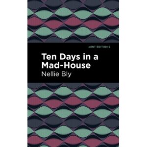 Mint Editions Ten Days In A Mad House Mint Editions Ten Days In A Mad House