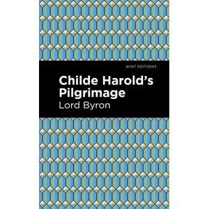 Mint Editions Childe Harold'S Pilgrimage Mint Editions Childe Harold'S Pilgrimage