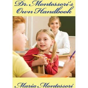 Wilder Publications Dr. Montessori'S Own Handbook Wilder Publications Dr. Montessori'S Own Handbook