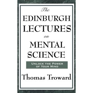 Wilder Publications The Edinburgh Lectures On Mental Science Wilder Publications The Edinburgh Lectures On Mental Science