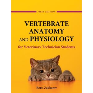 Cognella Academic Publishing Vertebrate Anatomy And Physiology For Veterinary Technician Students Cognella Academic Publishing Vertebrate Anatomy And Physiology For Veterinary Technician Students