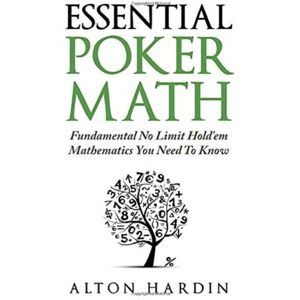 Createspace Independent Publishing Platform Essential Poker Math : Fundamental No Limit Hold'Em Mathematics You Need To Know Createspace Independent Publishing Platform Essential Poker Math : Fundamental No Limit Hold'Em Mathematics You Need To Know