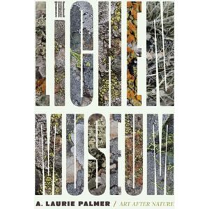 University of Minnesota Press The Lichen Museum University of Minnesota Press The Lichen Museum