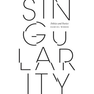 University of Minnesota Press Singularity : Politics And Poetics University of Minnesota Press Singularity : Politics And Poetics