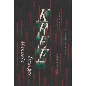 University of Minnesota Press Kree : A Post-Exotic Novel University of Minnesota Press Kree : A Post-Exotic Novel