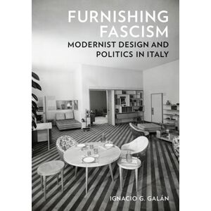 University of Minnesota Press Furnishing Fascism : Modernist Design And Politics In Italy University of Minnesota Press Furnishing Fascism : Modernist Design And Politics In Italy