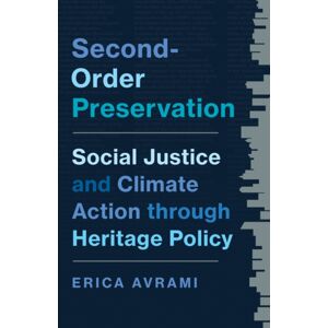 University of Minnesota Press Second-Order Preservation : Social Justice And Climate Action Through Heritage Policy University of Minnesota Press Second-Order Preservation : Social Justice And Climate Action Through Heritage Policy