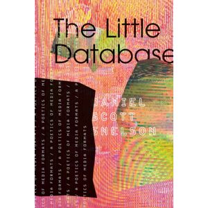 University of Minnesota Press The Little Database Volume 64 : A Poetics Of Media Formats University of Minnesota Press The Little Database Volume 64 : A Poetics Of Media Formats