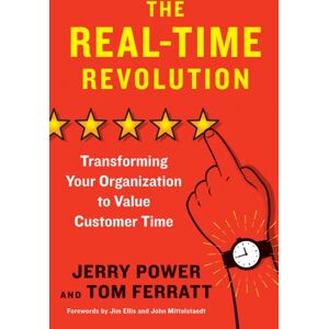 Berrett-Koehler Publishers The Real-Time Revolution : Transforming Your Organization To Customer Time Berrett-Koehler Publishers The Real-Time Revolution : Transforming Your Organization To Customer Time