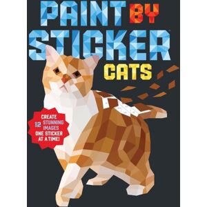 Workman Publishing Paint By Sticker: Cats : Create 12 Stunning Images One Sticker At A Time! Workman Publishing Paint By Sticker: Cats : Create 12 Stunning Images One Sticker At A Time!