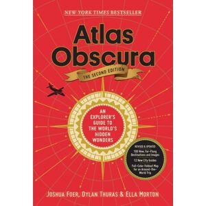 Workman Publishing Atlas Obscura, 2nd Edition : An Explorer'S Guide To The World'S Hidden Wonders Workman Publishing Atlas Obscura, 2nd Edition : An Explorer'S Guide To The World'S Hidden Wonders