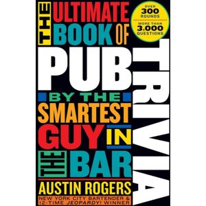 Workman Publishing The Ultimate Book Of Pub Trivia By The est Guy In The Bar : Over 300 Rounds And More Than 3,000 Questions Workman Publishing The Ultimate Book Of Pub Trivia By The est Guy In The Bar : Over 300 Rounds And More Than 3,000 Questions