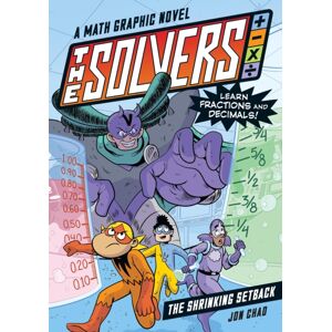 Workman Publishing The Solvers Book #2: The Shrinking Setback : A Math Graphic Novel: Learn Fractions And Decimals! Workman Publishing The Solvers Book #2: The Shrinking Setback : A Math Graphic Novel: Learn Fractions And Decimals!