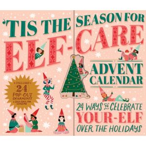 Workman Publishing Tis The Season For Elf-Care Advent Calendar : 24 Ways To Celebrate Your-Elf Over The Holidays Workman Publishing Tis The Season For Elf-Care Advent Calendar : 24 Ways To Celebrate Your-Elf Over The Holidays