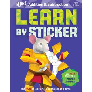 Workman Publishing Learn By Sticker: More Addition & Subtraction : Use Math To Create 10 Fantasy Animals! Workman Publishing Learn By Sticker: More Addition & Subtraction : Use Math To Create 10 Fantasy Animals!