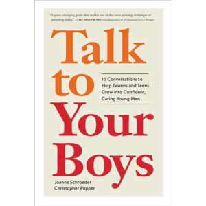 Workman Publishing Talk To Your Boys : 17 Conversations To Help Your Son Grow Into A Confident And Caring Young Man Workman Publishing Talk To Your Boys : 17 Conversations To Help Your Son Grow Into A Confident And Caring Young Man