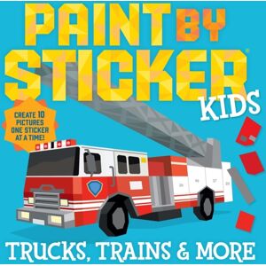 Workman Publishing Paint By Sticker Kids: Trucks, Trains & More : Create 10 Pictures One Sticker At A Time! Workman Publishing Paint By Sticker Kids: Trucks, Trains & More : Create 10 Pictures One Sticker At A Time!