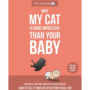 Andrews McMeel Publishing Why My Cat Is More Impressive Than Your Baby Andrews McMeel Publishing Why My Cat Is More Impressive Than Your Baby