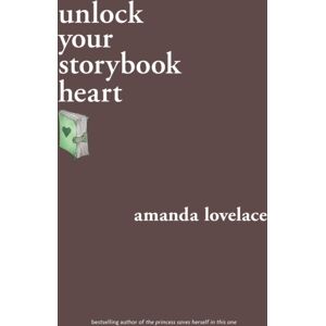Andrews McMeel Publishing Unlock Your Storybook Heart Andrews McMeel Publishing Unlock Your Storybook Heart