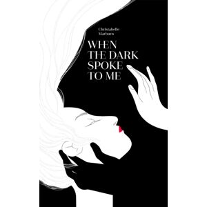 Andrews McMeel Publishing When The Dark Spoke To Me Andrews McMeel Publishing When The Dark Spoke To Me