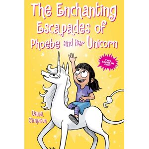 Andrews McMeel Publishing The Enchanting Escapades Of Phoebe And Her Unicorn : Two Books In One! Andrews McMeel Publishing The Enchanting Escapades Of Phoebe And Her Unicorn : Two Books In One!