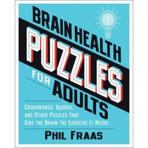 Andrews McMeel Publishing Brain Health Puzzles For Adults : Crosswords, Sudoku, And Other Puzzles That Give The Brain The Exercise It Needs Andrews McMeel Publishing Brain Health Puzzles For Adults : Crosswords, Sudoku, And Other Puzzles That Give The Brain The Exercise It Needs