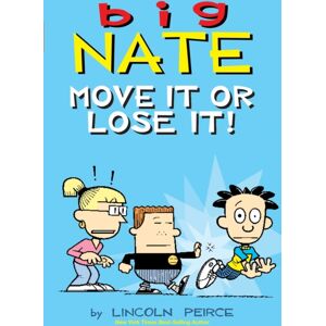 Andrews McMeel Publishing Big Nate: Move It Or Lose It! : Volume 29 Andrews McMeel Publishing Big Nate: Move It Or Lose It! : Volume 29