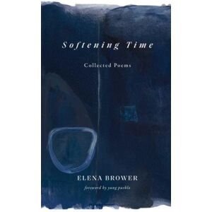 Andrews McMeel Publishing Softening Time : Collected Poems Andrews McMeel Publishing Softening Time : Collected Poems