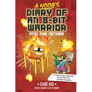 Andrews McMeel Publishing A Noob'S Diary Of An 8-Bit Warrior : Into The Nether Volume 2 Andrews McMeel Publishing A Noob'S Diary Of An 8-Bit Warrior : Into The Nether Volume 2