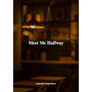 Andrews McMeel Publishing Meet Me Halfway Andrews McMeel Publishing Meet Me Halfway