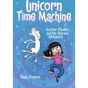 Andrews McMeel Publishing Unicorn Time Machine : Another Phoebe And Her Unicorn Adventure Volume 20 Andrews McMeel Publishing Unicorn Time Machine : Another Phoebe And Her Unicorn Adventure Volume 20