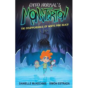 Andrews McMeel Publishing Otto Normal'S Monsterton: The Disappearance Of White Pine Beach : Volume 1 Andrews McMeel Publishing Otto Normal'S Monsterton: The Disappearance Of White Pine Beach : Volume 1