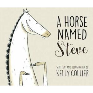 Kids Can Press A Horse Named Steve Kids Can Press A Horse Named Steve