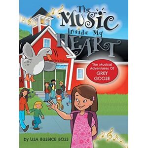 FriesenPress The Music Inside My Heart FriesenPress The Music Inside My Heart