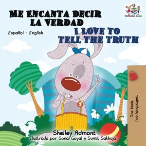 Kidkiddos Books Ltd. Me Encanta Decir La Verdad I Love To Tell The Truth : Spanish English Kidkiddos Books Ltd. Me Encanta Decir La Verdad I Love To Tell The Truth : Spanish English