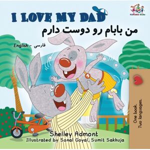 Kidkiddos Books Ltd. I Love My Dad : English Farsi Persian Bilingual Book Kidkiddos Books Ltd. I Love My Dad : English Farsi Persian Bilingual Book