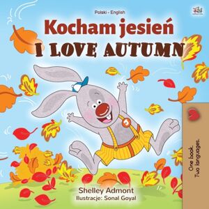 Kidkiddos Books Ltd. I Love Autumn (Polish English Bilingual Book For Kids) Kidkiddos Books Ltd. I Love Autumn (Polish English Bilingual Book For Kids)