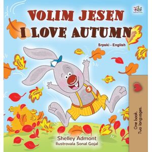 Kidkiddos Books Ltd. I Love Autumn (Serbian English Bilingual Children'S Book - Latin Alphabet) Kidkiddos Books Ltd. I Love Autumn (Serbian English Bilingual Children'S Book - Latin Alphabet)