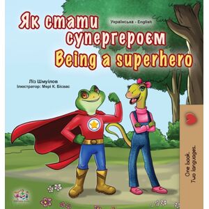 Kidkiddos Books Ltd. Being A Superhero (Ukrainian English Bilingual Book For Kids) Kidkiddos Books Ltd. Being A Superhero (Ukrainian English Bilingual Book For Kids)